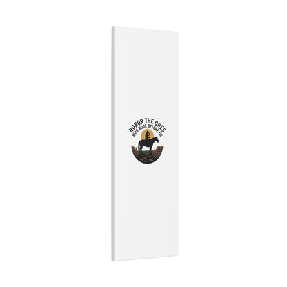 Honor the Ones Who Rode Before Us Canvas | Western, Cowboy, Vintage Americana