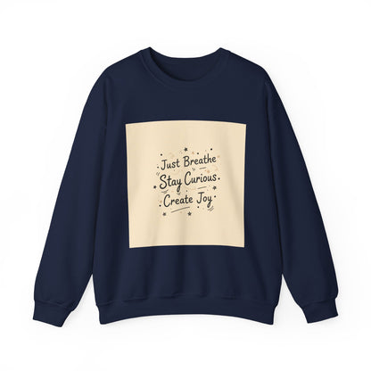 Just Breathe Stay Curious Create Joy Sweatshirt | Messy Handwritten Typography, Doodle Text Design