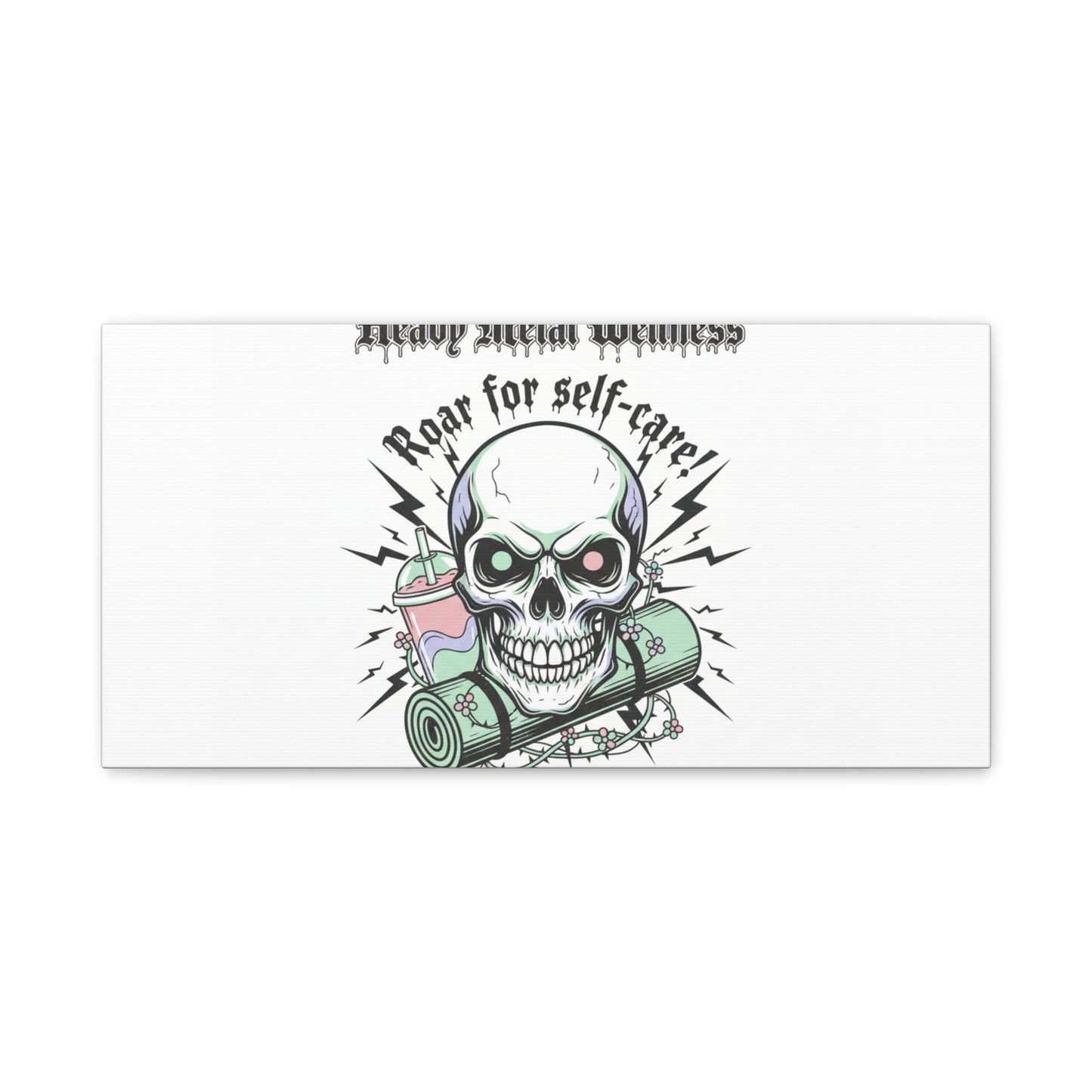 Roar for Self-Care Skull Canvas | heavy metal wellness, gothic wellness quote