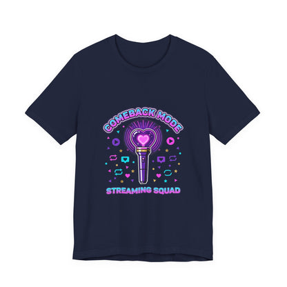 Comeback Mode Lightstick Tee | K-pop comeback, streaming squad