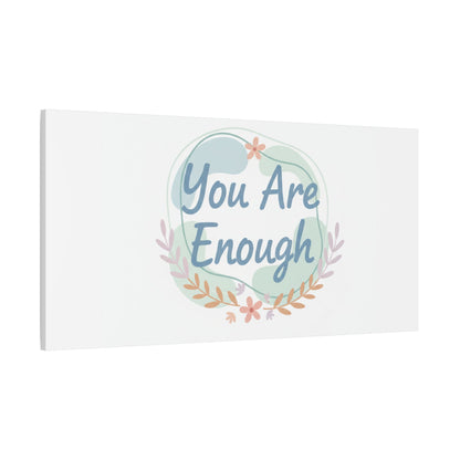 You Are Enough Canvas, Mental Health Art | Supportive Affirmation Wall Decor