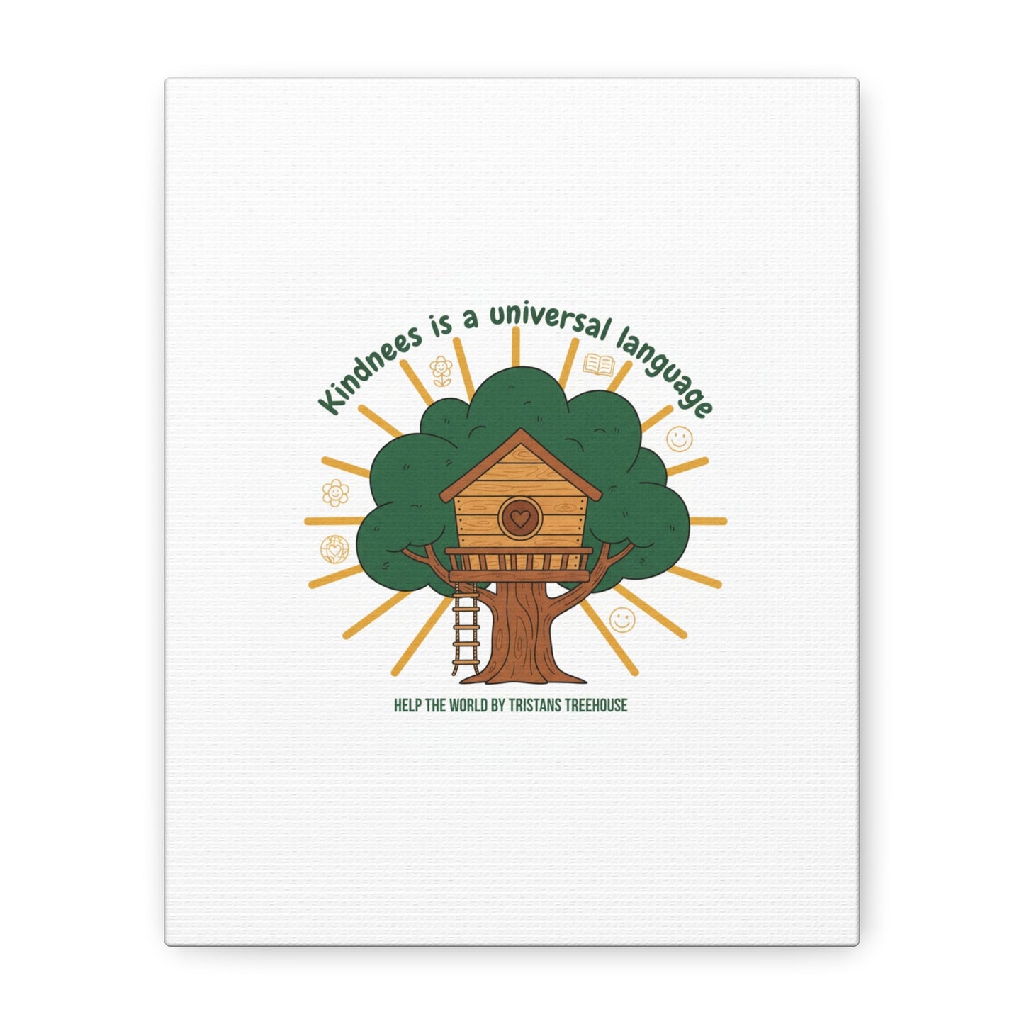 Kindness Is a Universal Language Canvas | Eco Humor, Treehouse Art