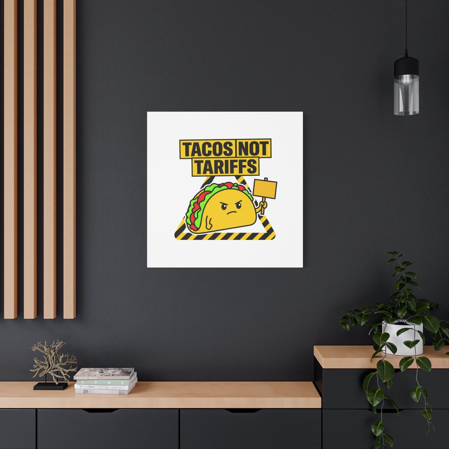 Tacos Not Tariffs Canvas | political taco pun, protest typography