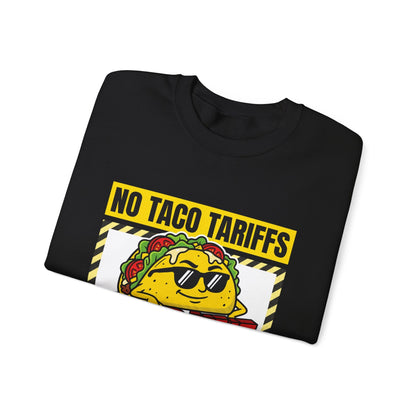 No Taco Tariffs Crewneck Sweatshirt | political taco pun, protest typography