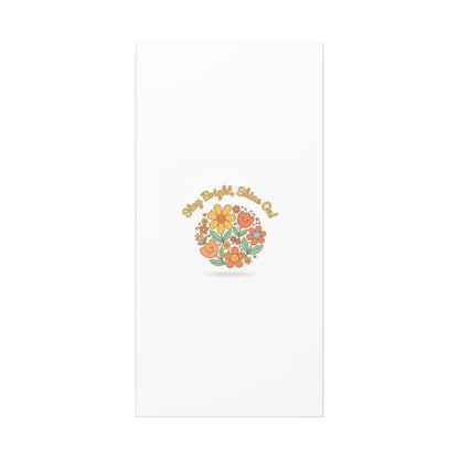 Stay Bright Shine On Canvas | Hopecore, Radical Optimism Wall Art