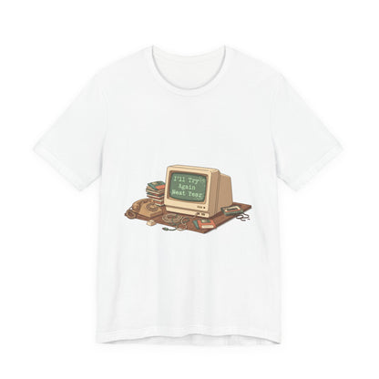 I'll Try Again Next Year T-Shirt | resolution joke shirt, January burnout meme
