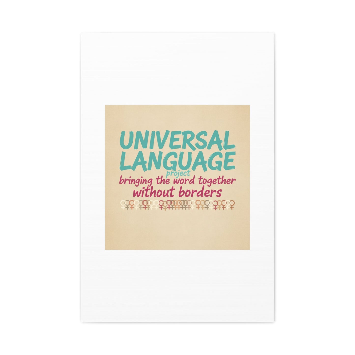 Universal Language Canvas | empowerment slogan, equality wall art