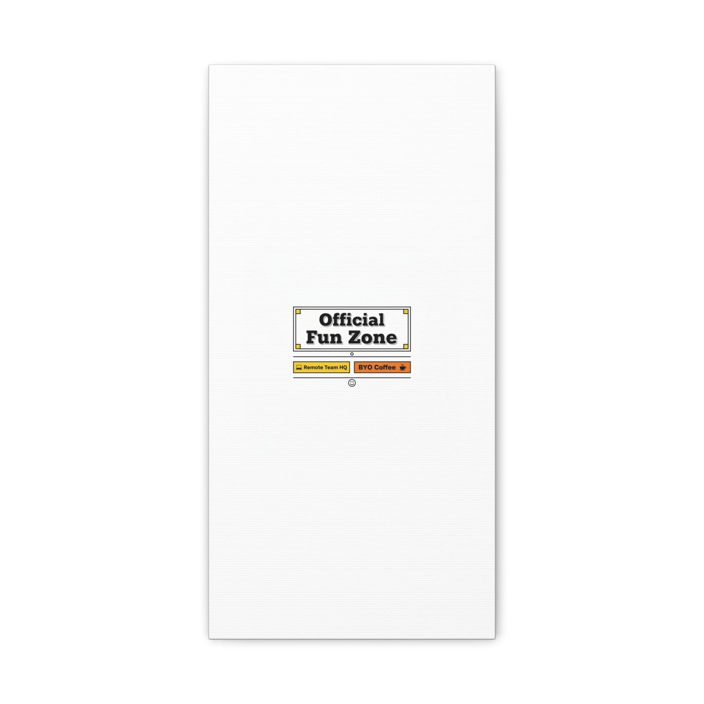 Official Fun Zone Canvas, Office Sign Parody, Workplace Humor, Notice Label