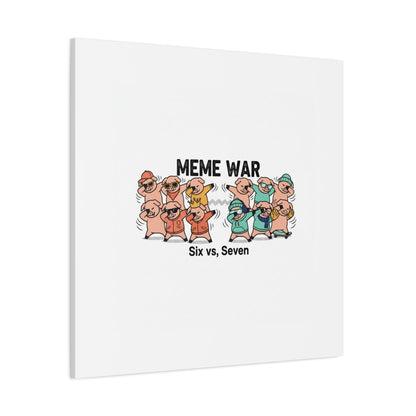 Meme War: Six vs. Seven Canvas Wall Art