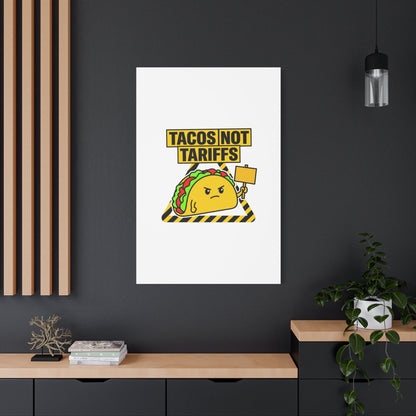 Tacos Not Tariffs Canvas | political taco pun, protest typography