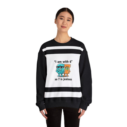 Funny Meme Crewneck Sweatshirt — "I am with six so 7 is jealous"