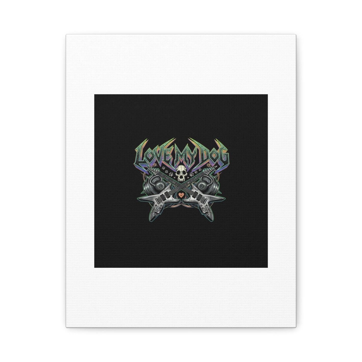 Love My Dog metal font Canvas | gothic wellness quote, edgy self-care merch