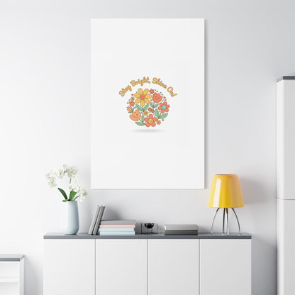 Stay Bright Shine On Canvas | Hopecore, Radical Optimism Wall Art