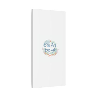 You Are Enough Canvas, Mental Health Art | Supportive Affirmation Wall Decor