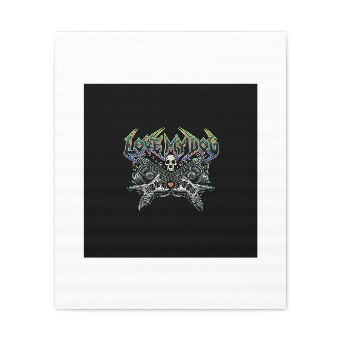 Love My Dog metal font Canvas | gothic wellness quote, edgy self-care merch