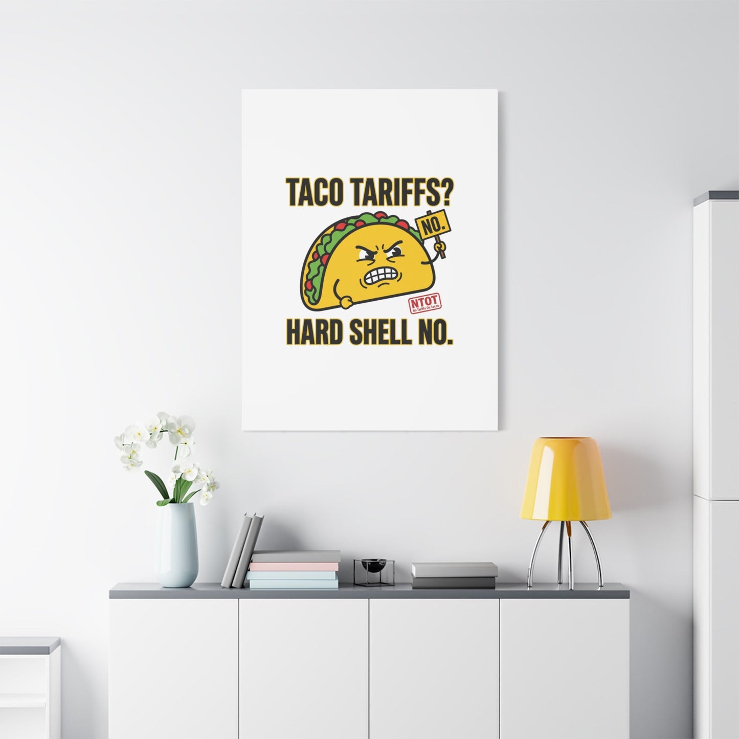 Taco Tariffs? Hard Shell No. Canvas