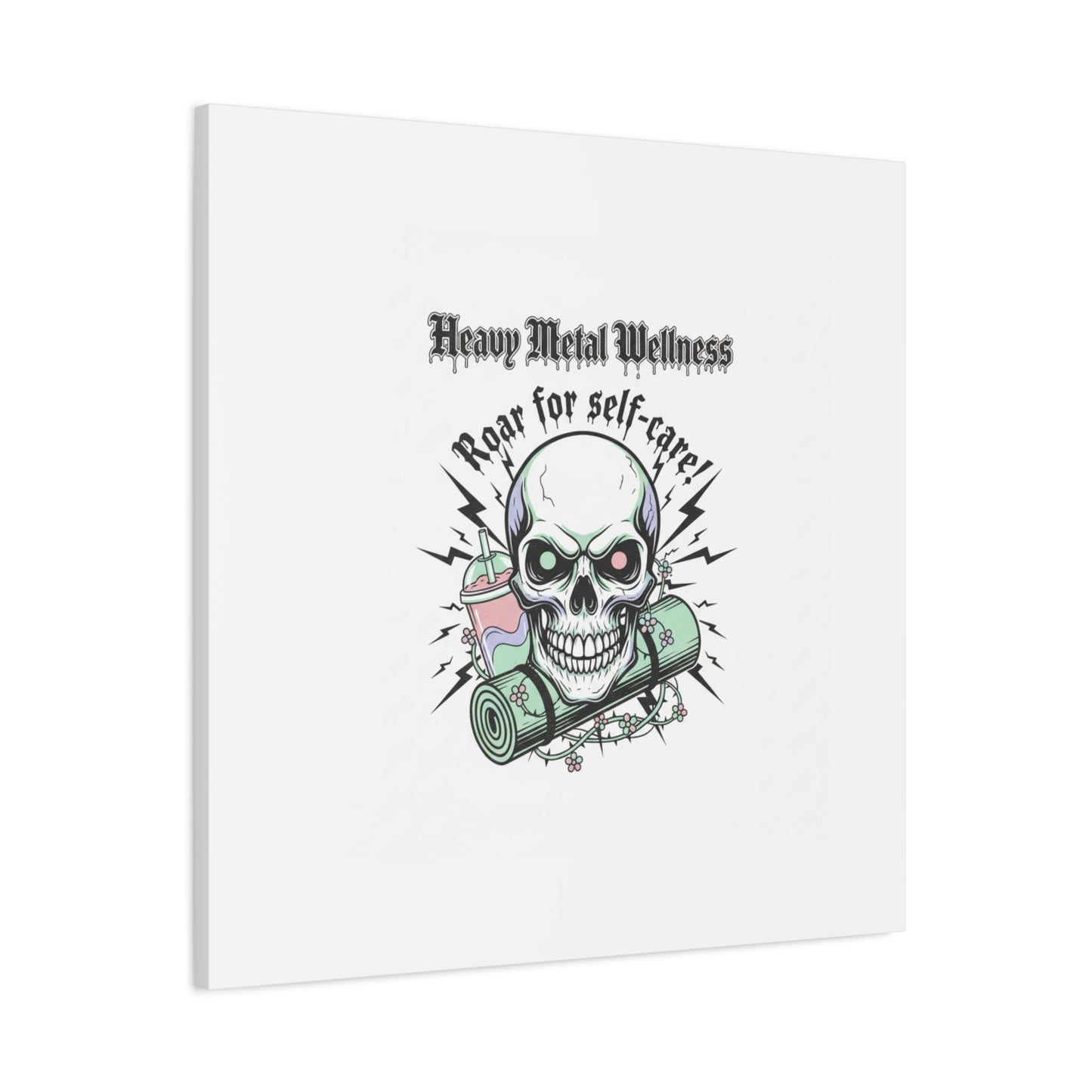 Roar for Self-Care Skull Canvas | heavy metal wellness, gothic wellness quote