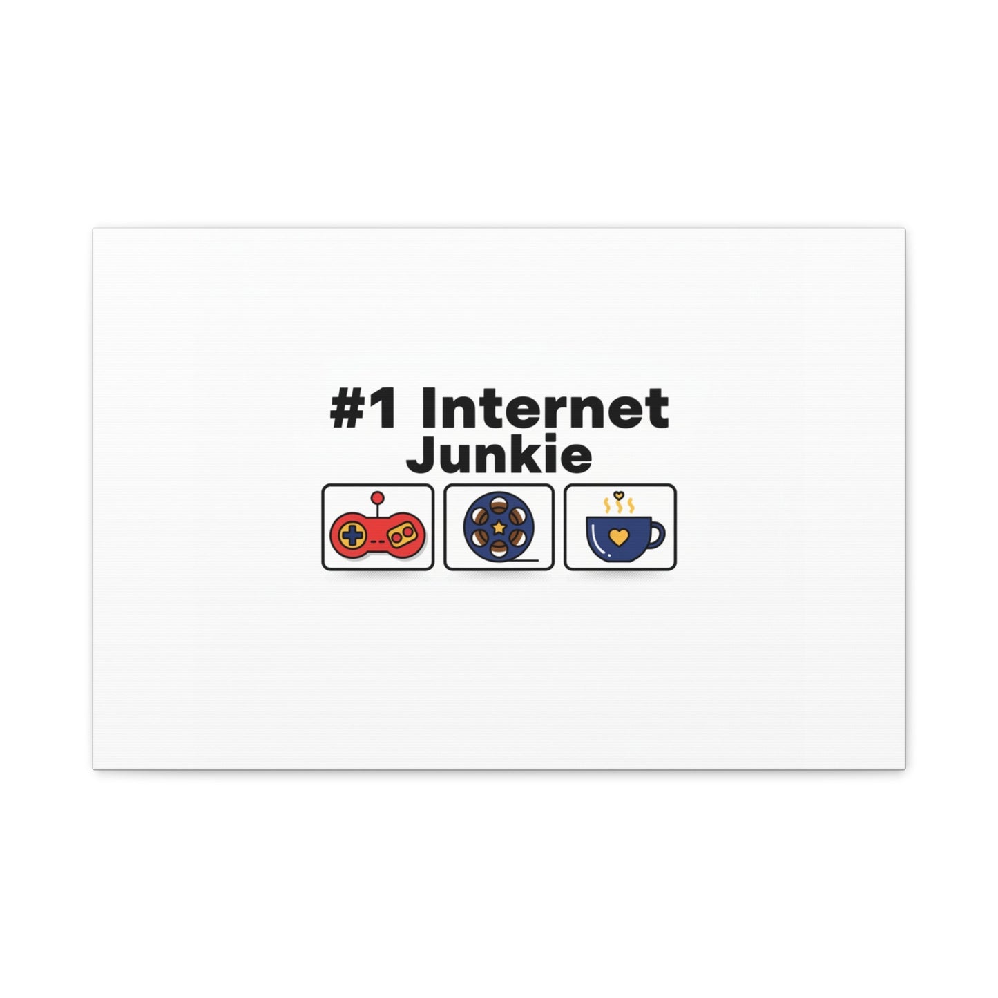 #1 Internet Junkie Matte Canvas | Top-List Ranking Poster