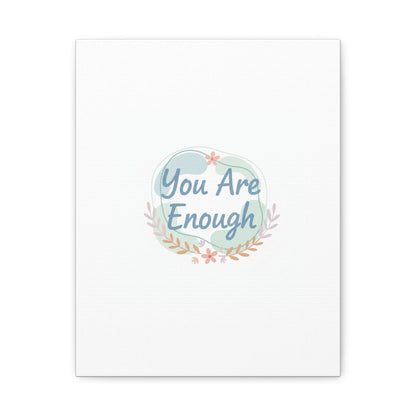 You Are Enough Canvas, Mental Health Art | Supportive Affirmation Wall Decor