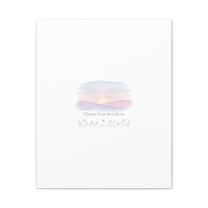 Choose Your Intentions Canvas, soft wellness poster, pastel gradient mindfulness art
