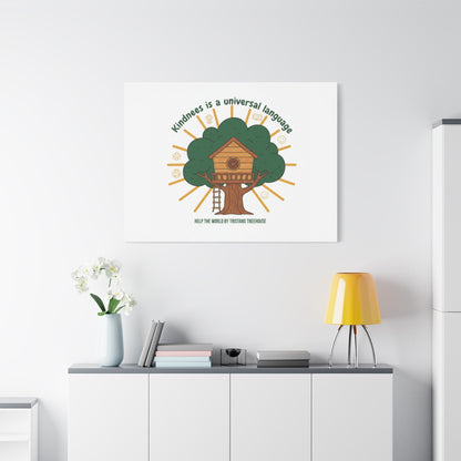 Kindness Is a Universal Language Canvas | Eco Humor, Treehouse Art