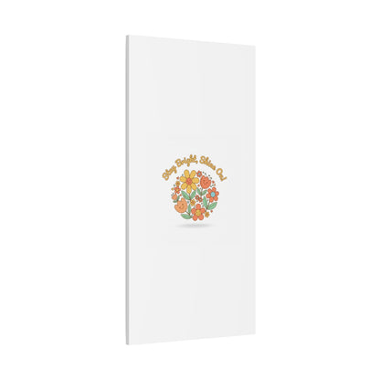 Stay Bright Shine On Canvas | Hopecore, Radical Optimism Wall Art