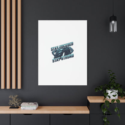 Stay Focused Stay Strong Canvas | Winter Workout Motivational Wall Art