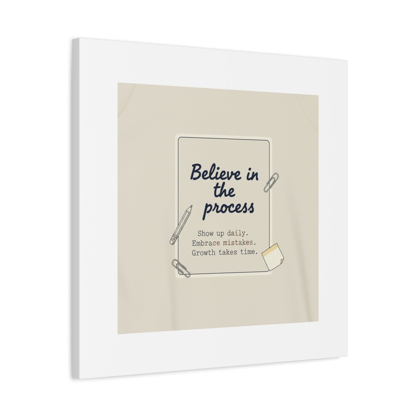 Believe in the Process Canvas | analogue note to self, handwritten reminder décor