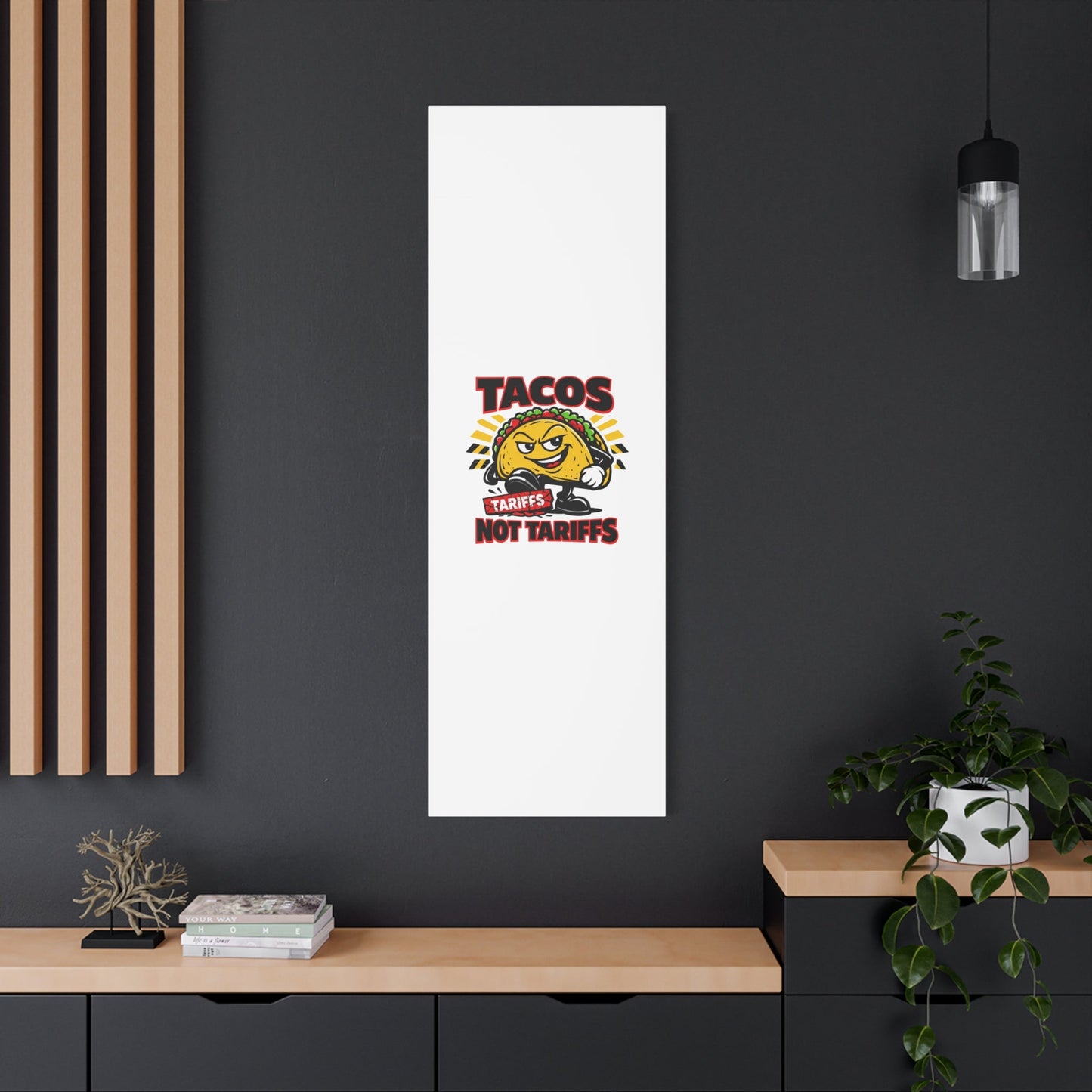 Tacos Not Tariffs Canvas | political taco pun, tariff backtrack meme