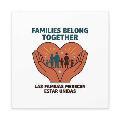 Families Belong Together Canvas | Family Unity, Bilingual Solidarity