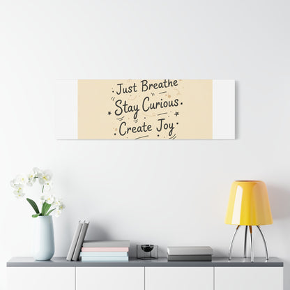 Just Breathe Stay Curious Create Joy Canvas | Messy Handwritten Typography, Doodle Text Art