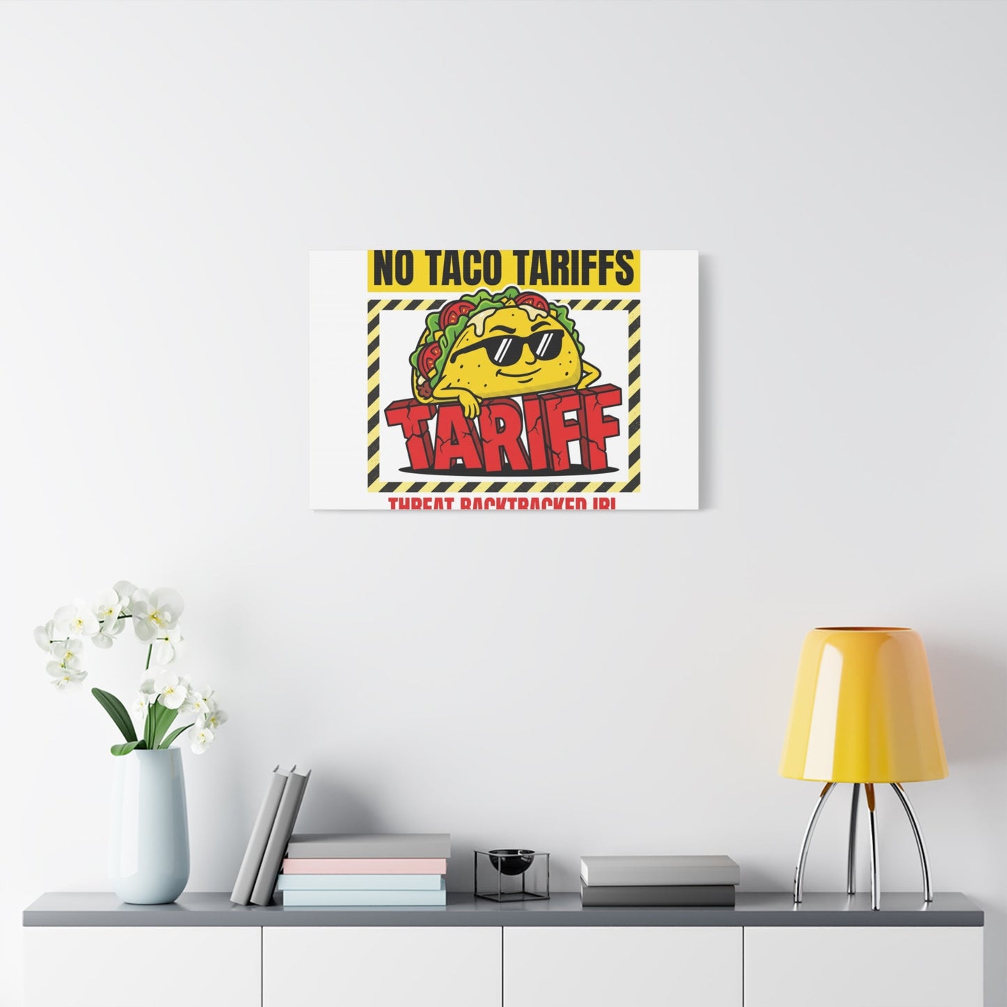 No Taco Tariffs Canvas | political taco pun, tariff backtrack protest typography