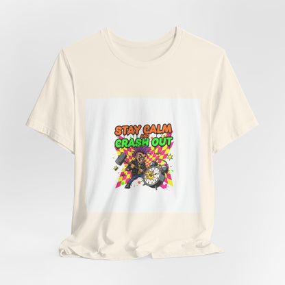 Stay Calm Crash Out Tee | meltdown shirt, neon graffiti streetwear