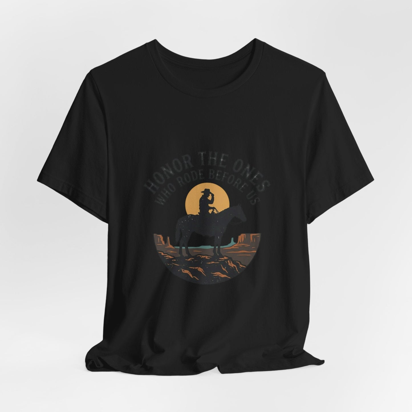 Honor the Ones Who Rode Before Us Tee | Western, Americana, Vintage Rodeo