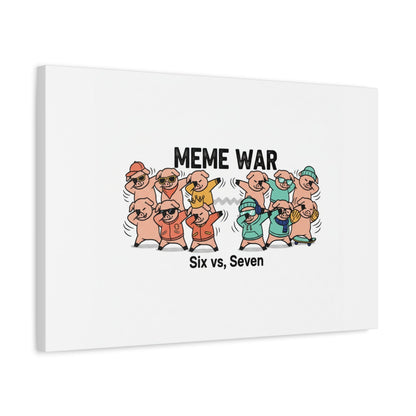 Meme War: Six vs. Seven Canvas Wall Art