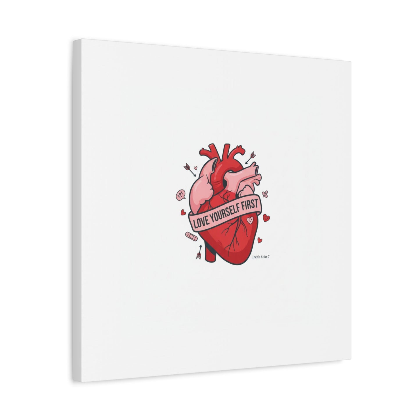 Love Yourself First Canvas, Hearts-with-a-Twist, Anti-Valentine Art
