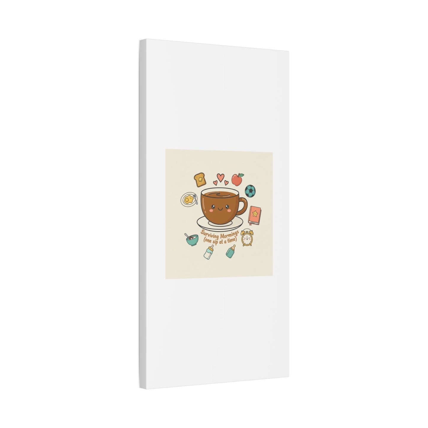 Surviving Mornings (One Sip at a Time) Canvas | Parenting Morning Humor, Coffee & Kids