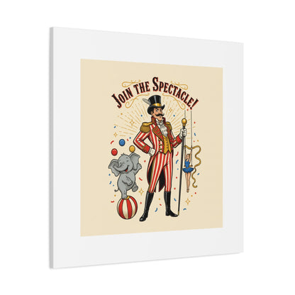 Join the Spectacle Circus Art Print | Matte Canvas, Stretched, Vintage Carnival Design