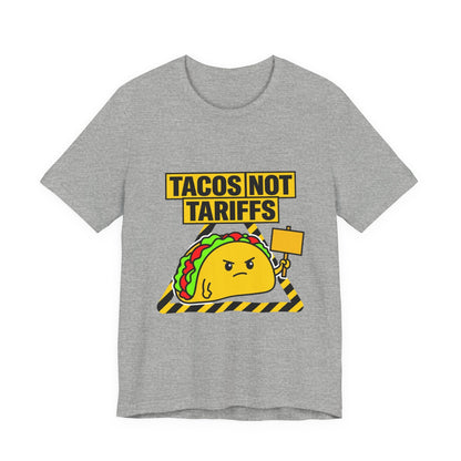 Tacos Not Tariffs Tee | political taco pun, protest typography