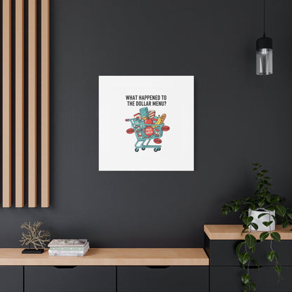 What Happened to the Dollar Menu? Canvas | Grocery Prices Meme, Price Shock Wall Art