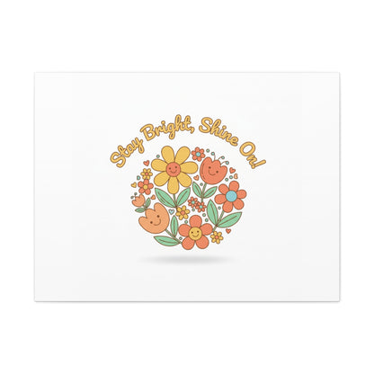 Stay Bright Shine On Canvas | Hopecore, Radical Optimism Wall Art