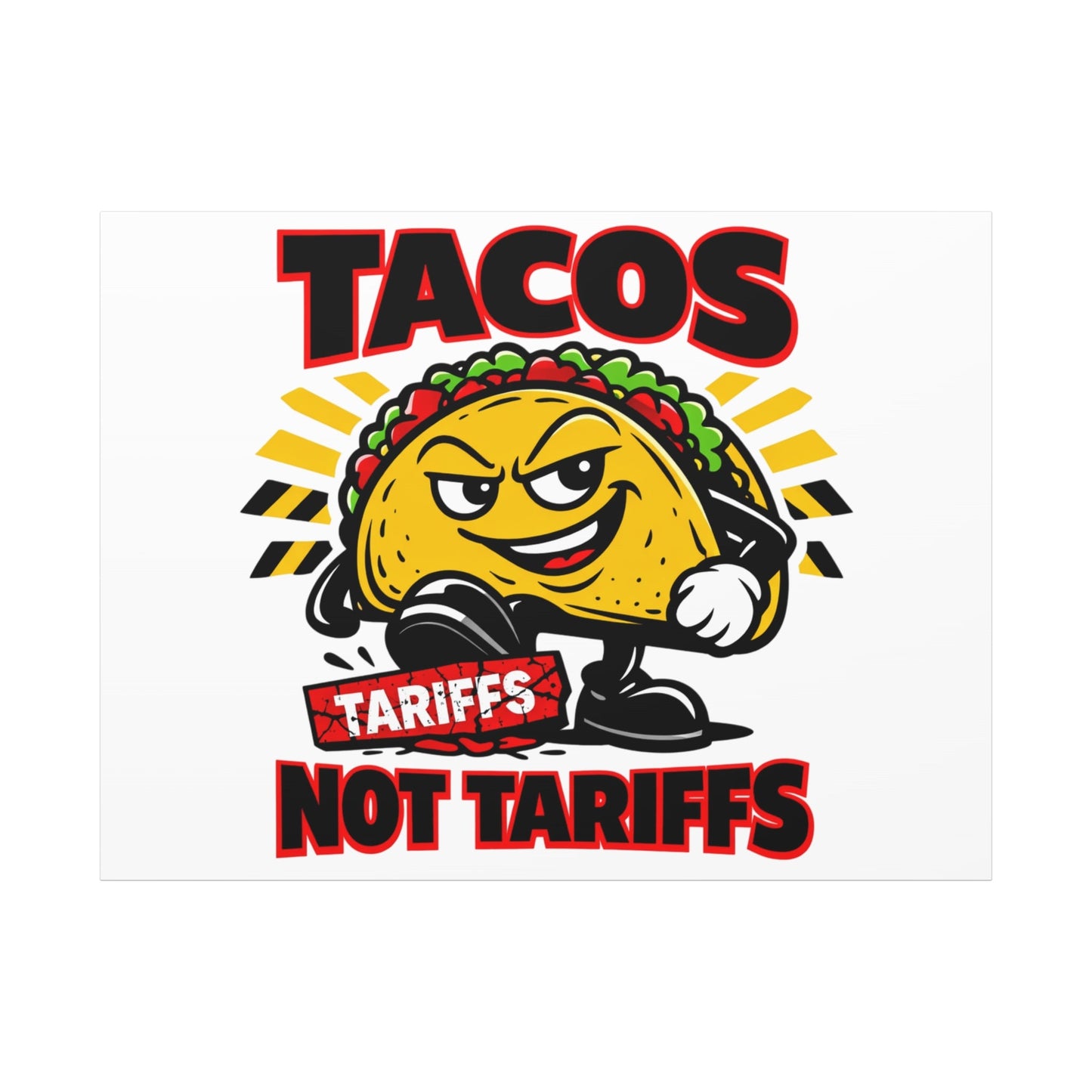 Tacos Not Tariffs Canvas | political taco pun, tariff backtrack meme