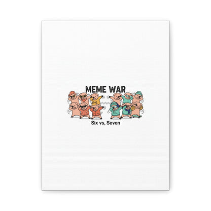 Meme War: Six vs. Seven Canvas Wall Art