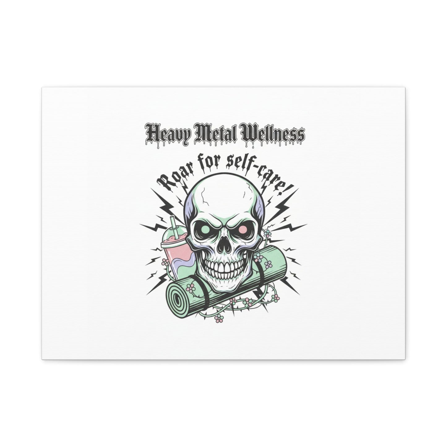 Roar for Self-Care Skull Canvas | heavy metal wellness, gothic wellness quote