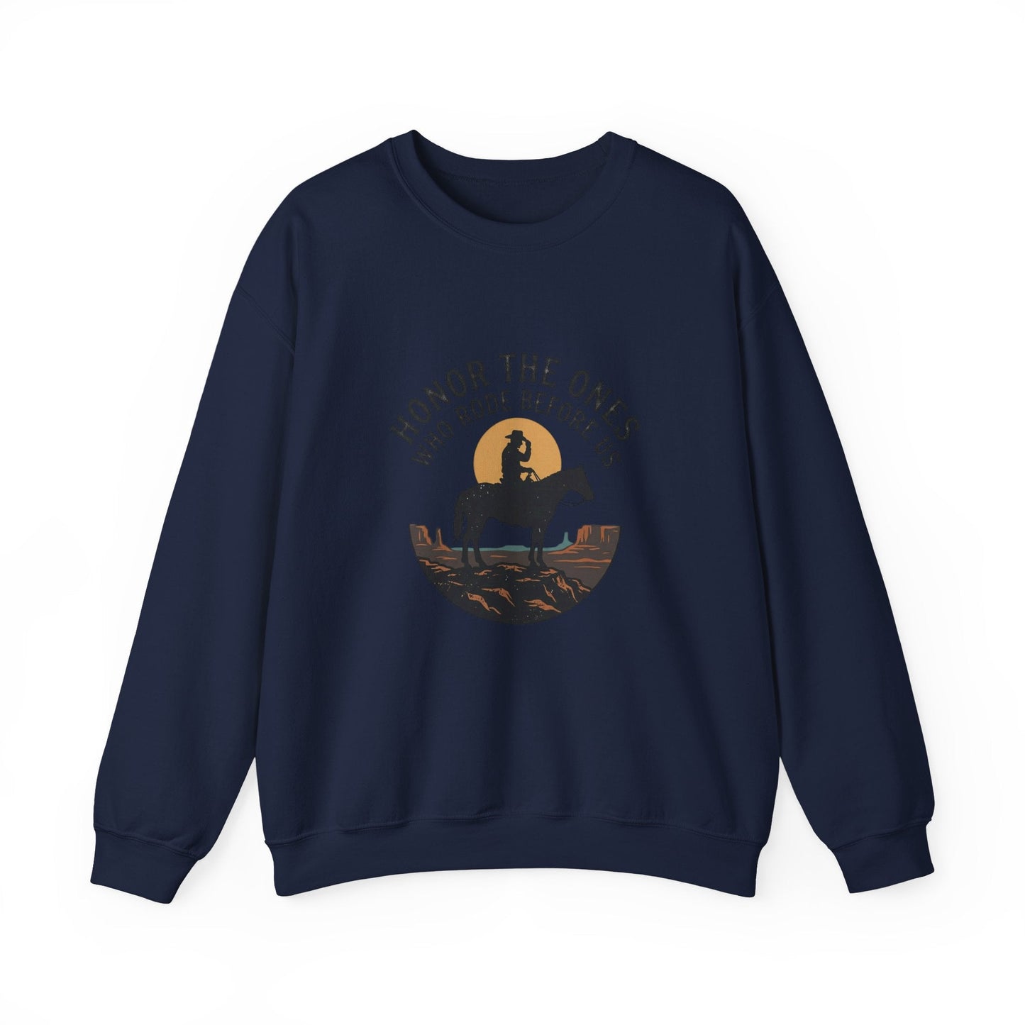 Honor the Ones Who Rode Before Us Sweatshirt | Western Americana, Cowboy Vintage