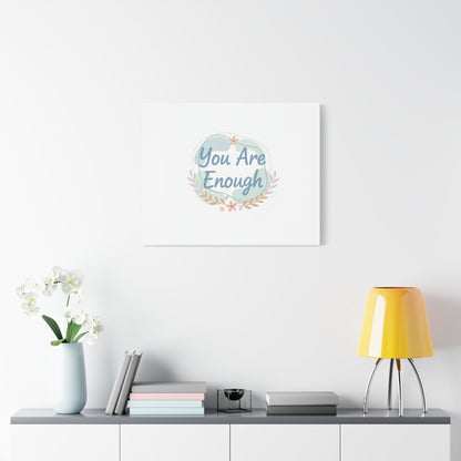 You Are Enough Canvas, Mental Health Art | Supportive Affirmation Wall Decor
