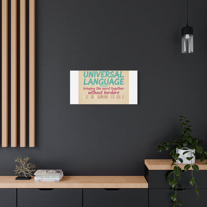 Universal Language Canvas | empowerment slogan, equality wall art