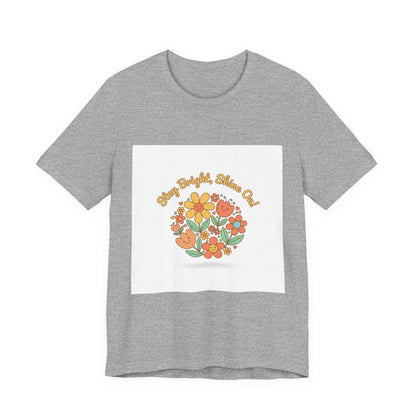 Sunny Bright Shine On tee | Hope Shirt, Radical Optimism Aesthetic