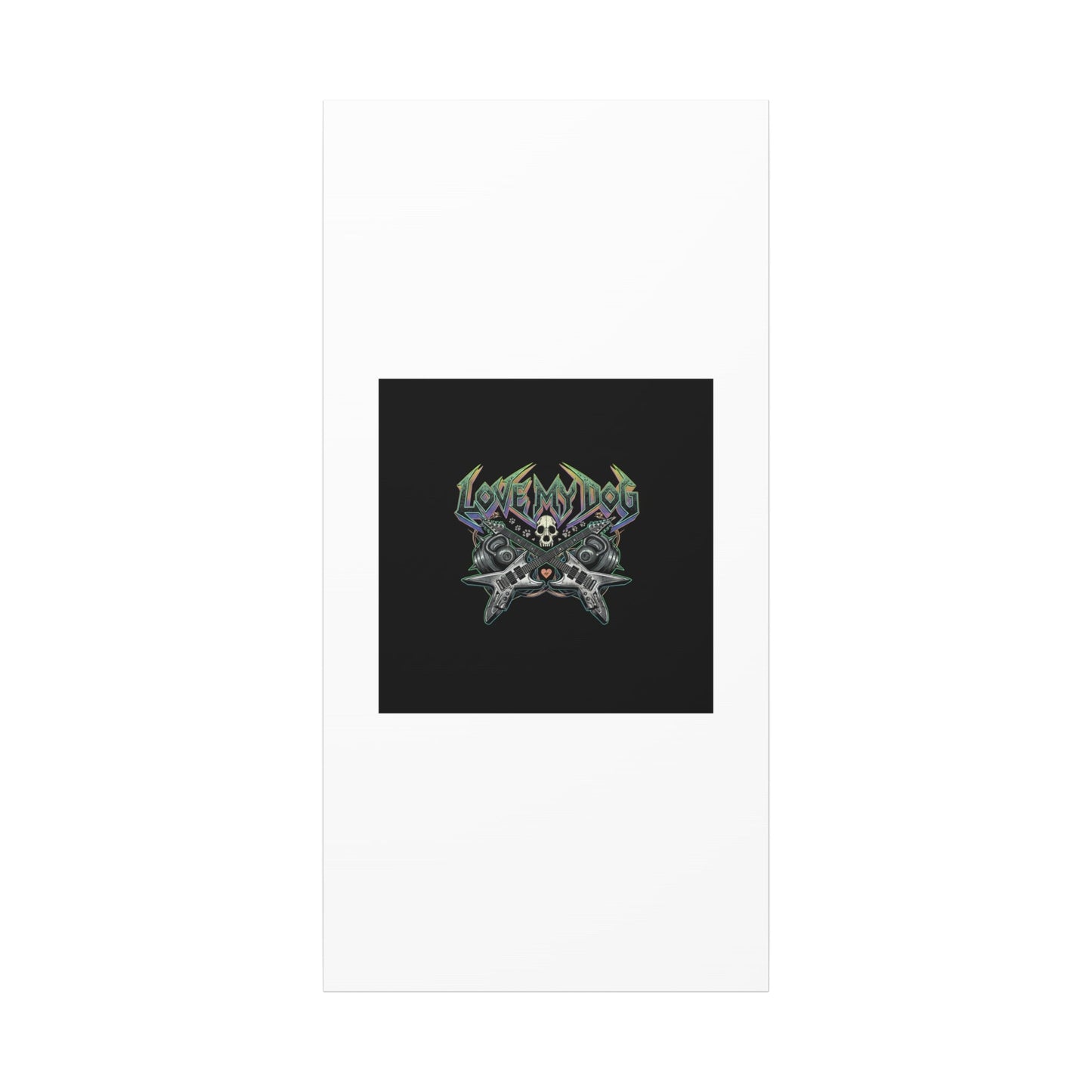 Love My Dog metal font Canvas | gothic wellness quote, edgy self-care merch
