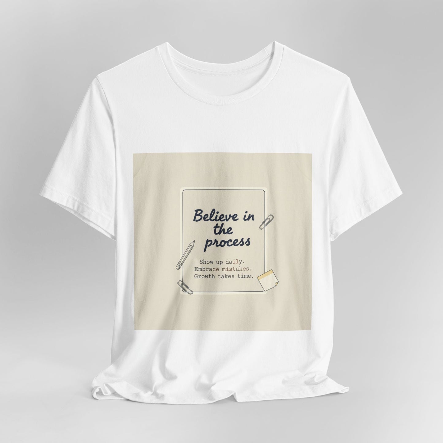 Believe in the Process T‑Shirt | note to self shirt, post‑it note design